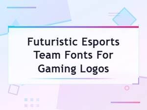 Futuristic Fonts for Esports Team Gaming Logos