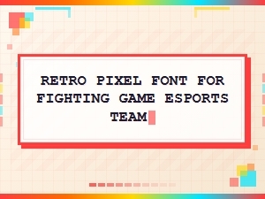 Retro Pixel Font Styles for Fighting Game Esports Teams