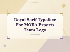 Royal Serif Typefaces for Moba Esports Team Logos – Game Genre Font Styles